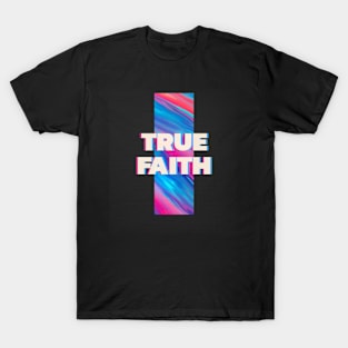 True Faith T-Shirt